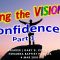 Living the Vision: Confidence Part 1